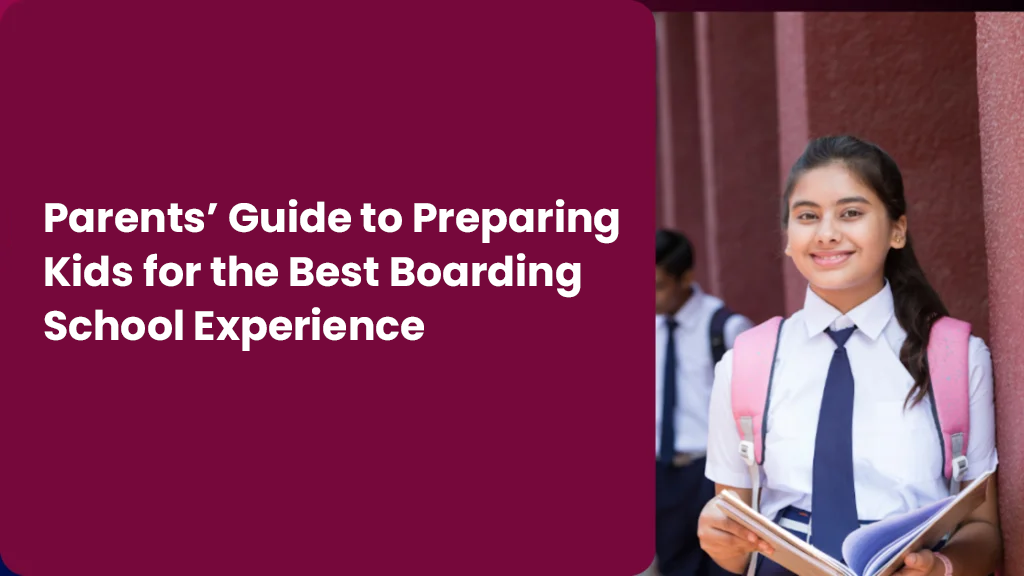 parents-guide-to-preparing-kids-for-the-best-boarding-school-experience