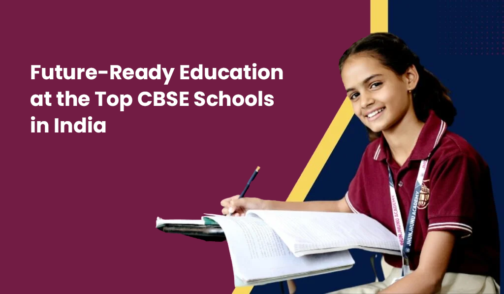 future-ready-education-at-the-top-cbse-schools-in-india