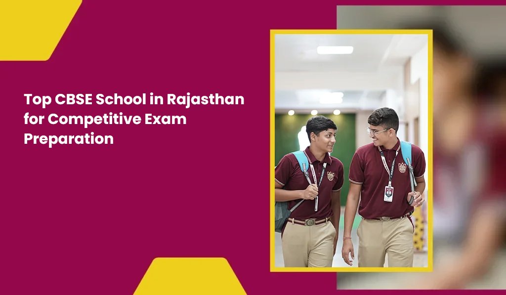 top-cbse-school-in-rajasthan-for-competitive-exam-preparation