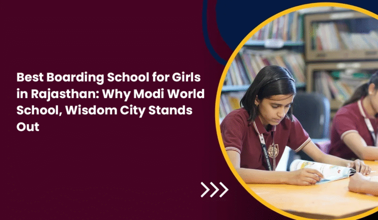 Best Boarding School for Girls in Rajasthan – Modi World School, Wisdom ...
