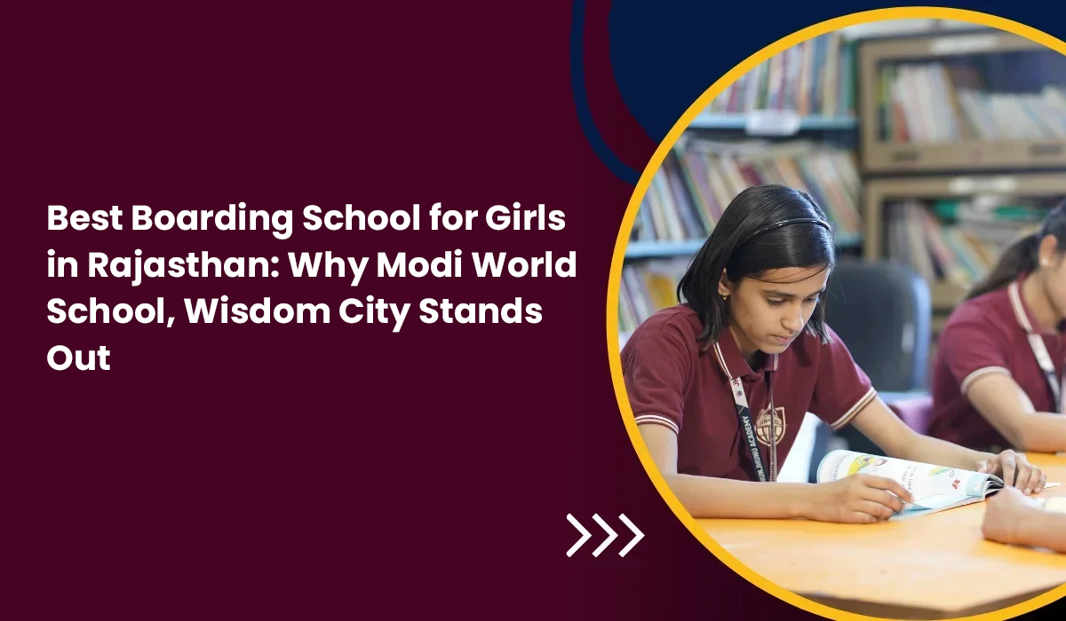 best-girls-boarding-school-in-rajasthan-modi-world-school-wisdom-city