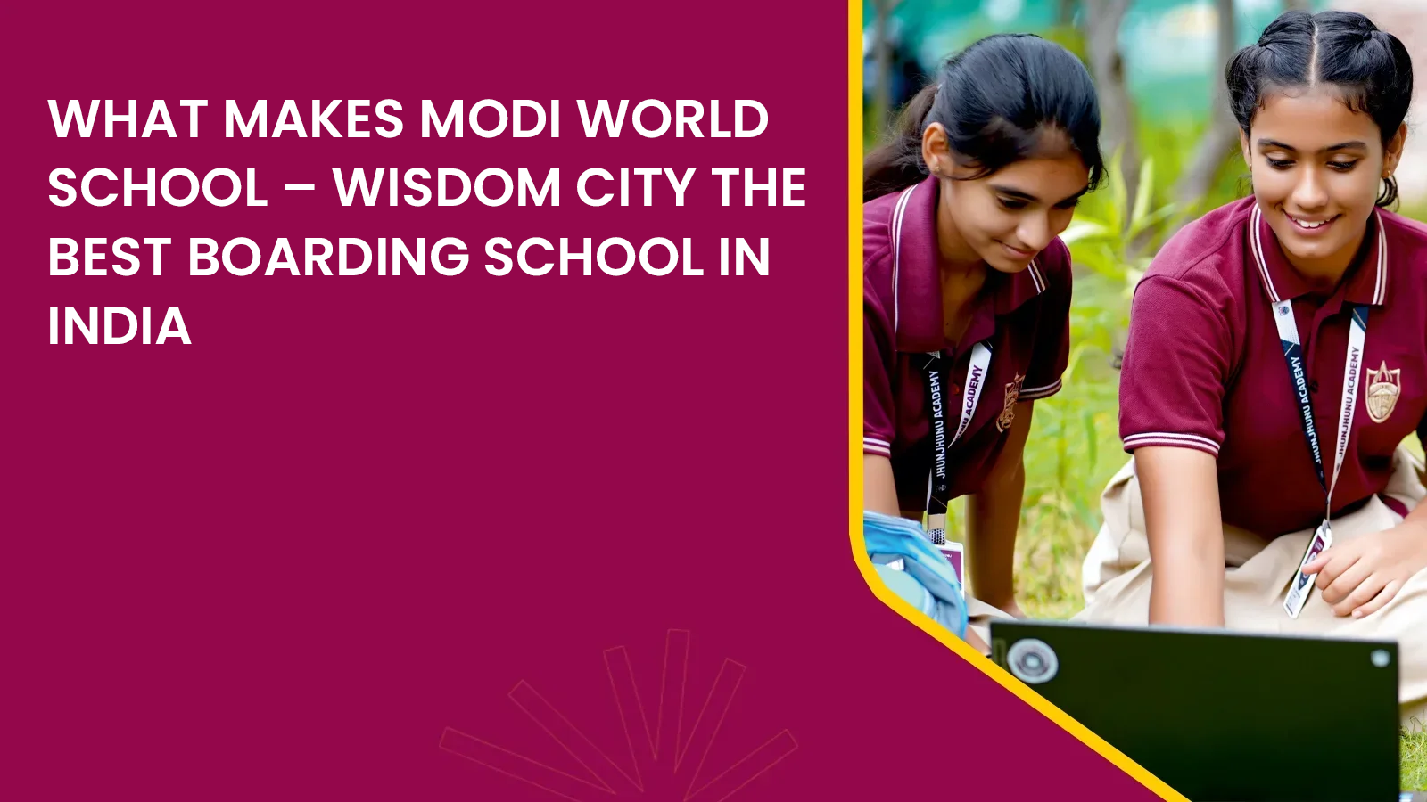 what-makes-modi-world-school-wisdom-city-the-best-boarding-school-in-india