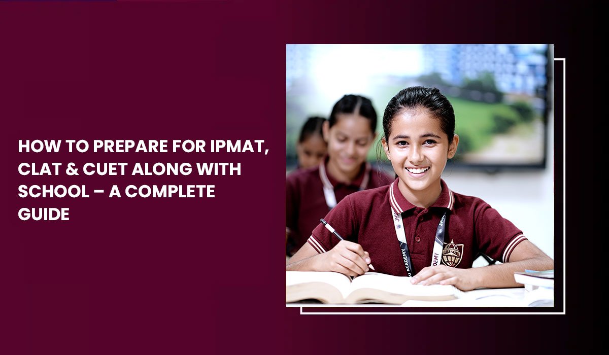 how-to-prepare-for-ipmat-clat-and-cuet-along-with-school-a-complete-guide-by-modi-world-school-wisdom-city