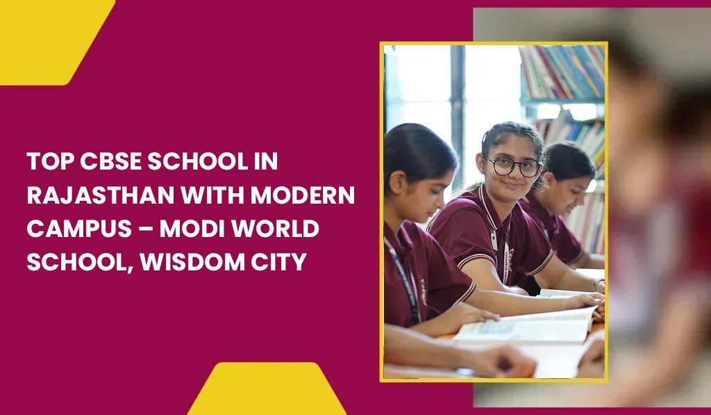 top-cbse-school-in-rajasthan-with-modern-campus-modi-world-school-wisdom-city