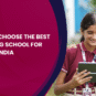 how-to-choose-the-best-boarding-school-for-girls-in-india-modi-world-school-wisdom-city