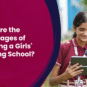 what-are-the-advantages-of-choosing-a-girls-boarding-school