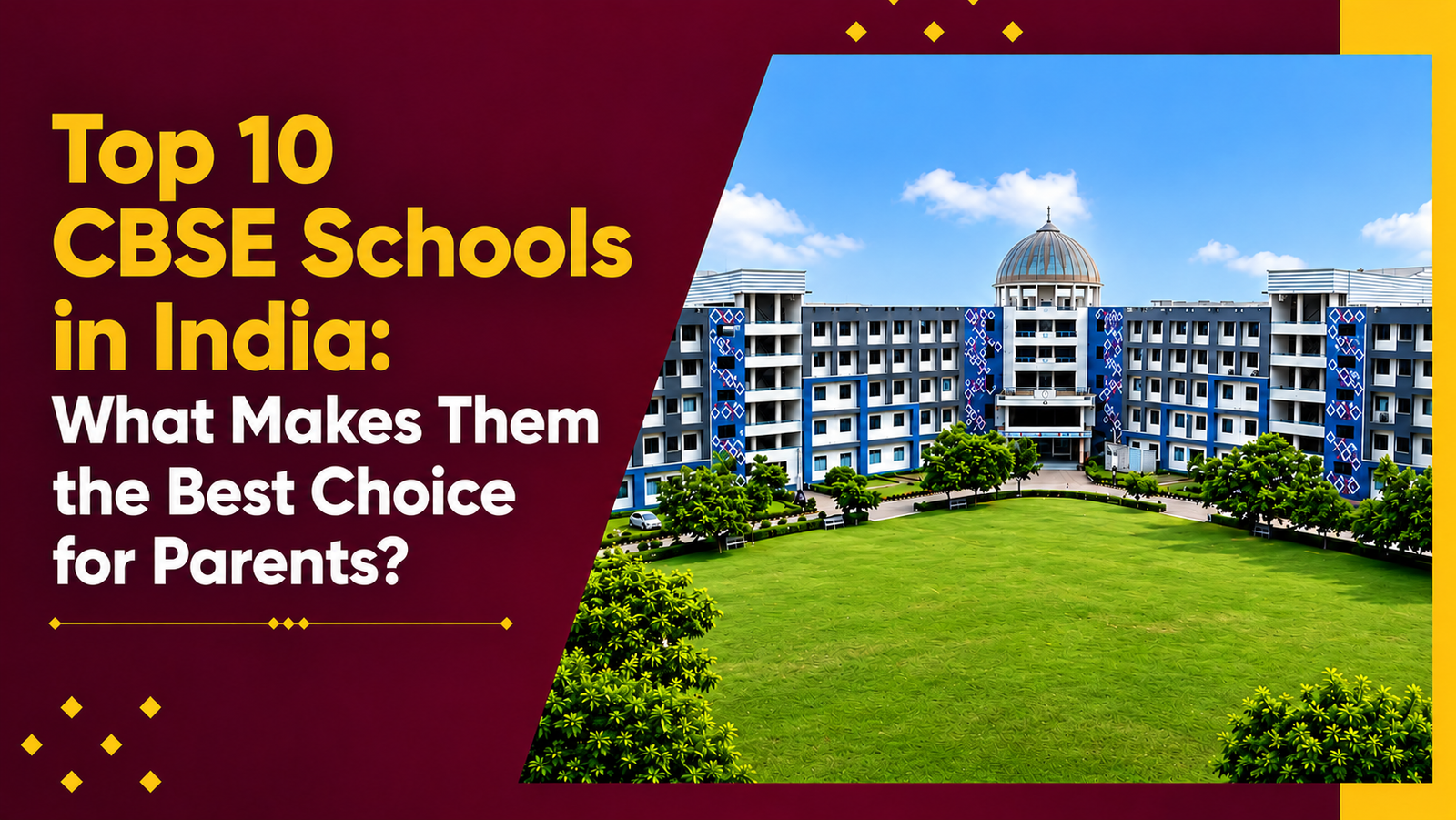 Top 10 CBSE Schools in India: What Makes Them the Best Choice for Parents?